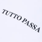 Tutto Passa T-Shirt - SOON TO BE ANNOUNCED